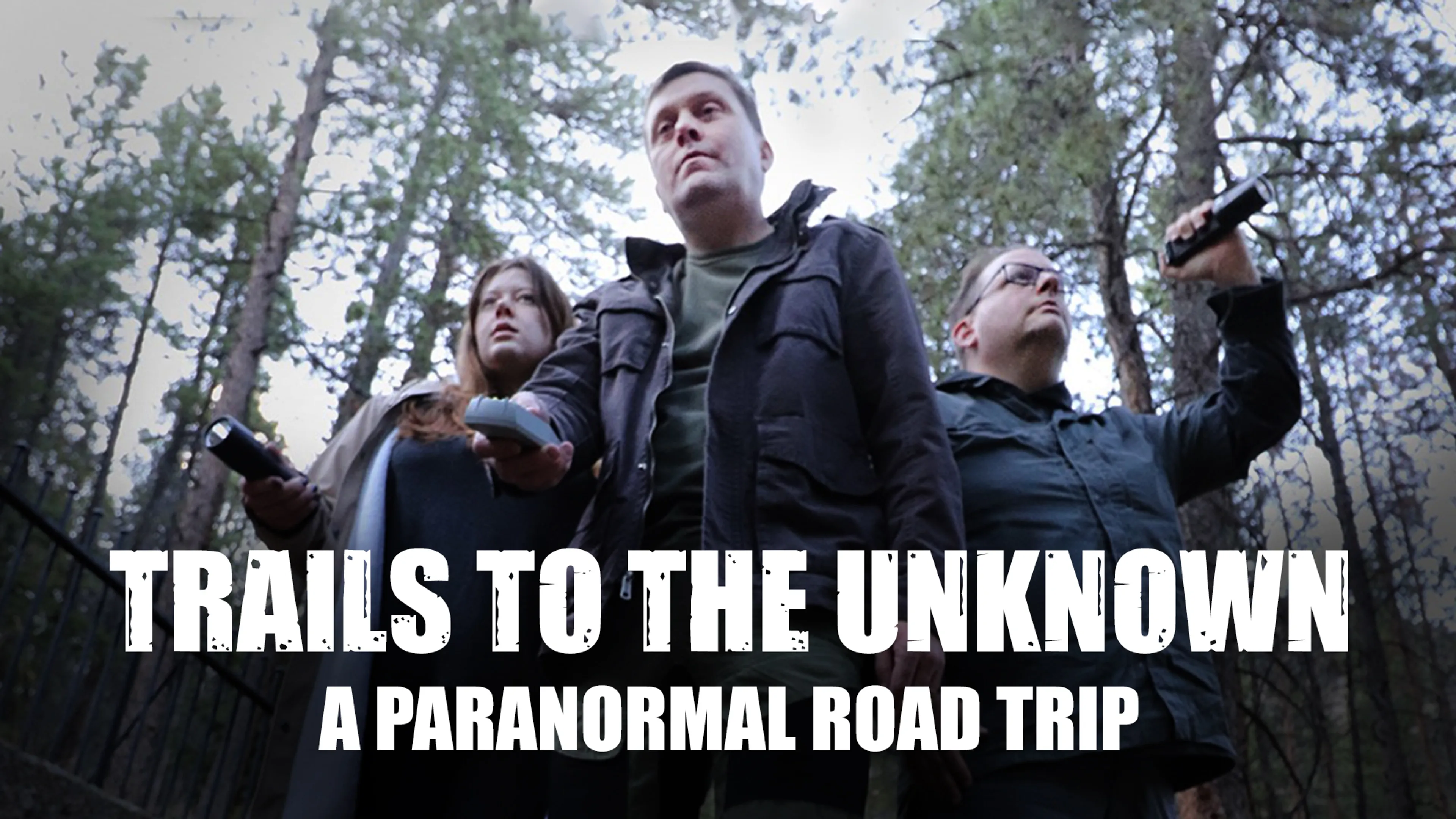 Trails to the Unknown: A Paranormal Road Trip poster